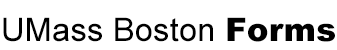 UMass Boston Forms
